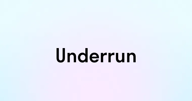 Underrun