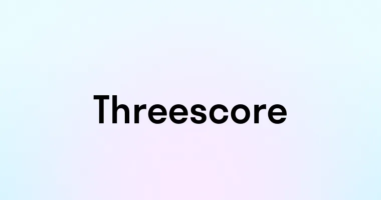 Threescore