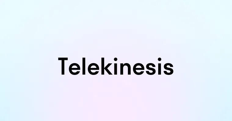 Telekinesis