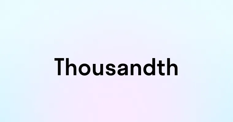 Thousandth