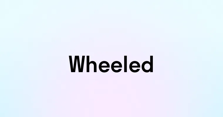 Wheeled