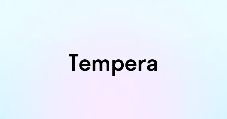 Tempera