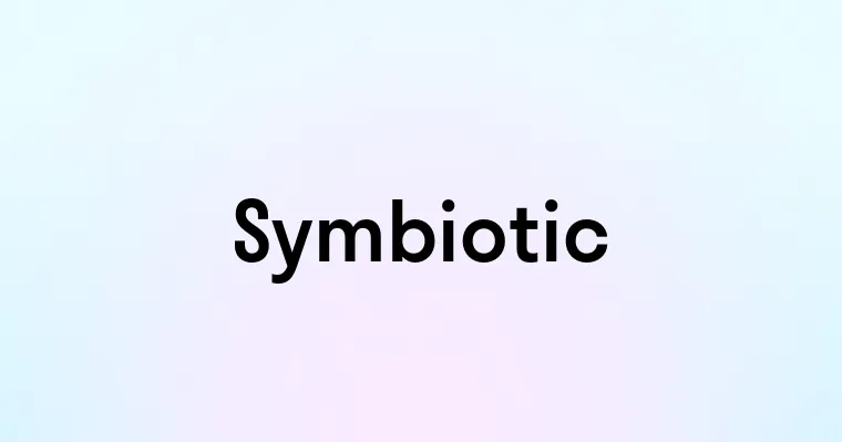 Symbiotic