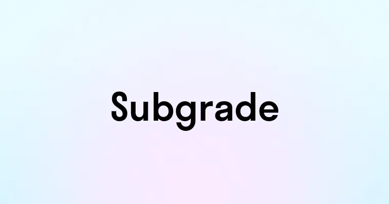 Subgrade