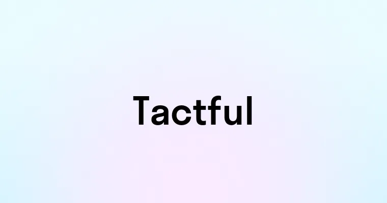 Tactful