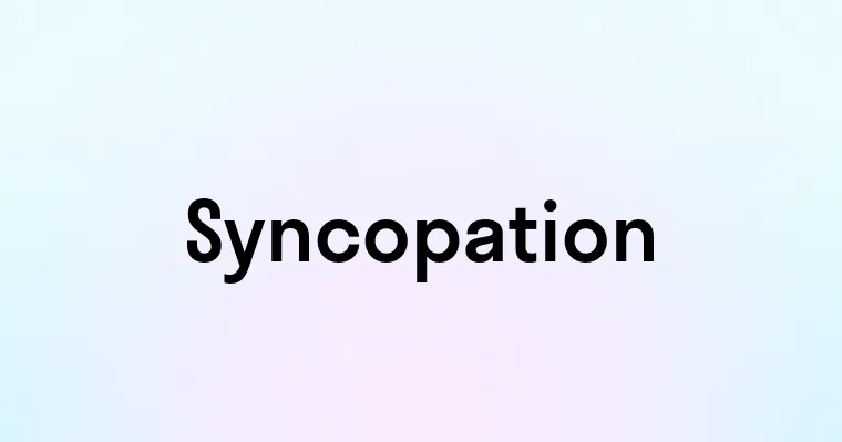 Syncopation