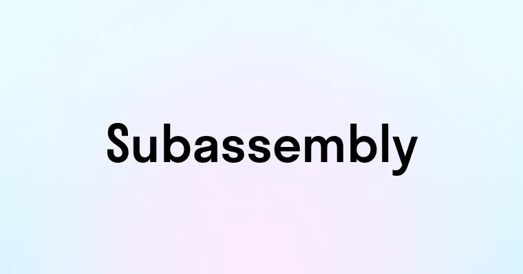 Subassembly