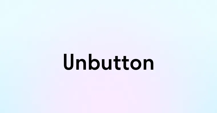 Unbutton