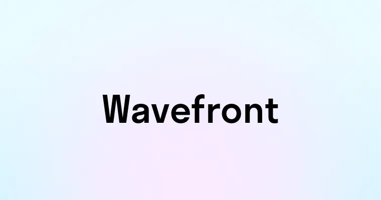 Wavefgront Wavefront — перевод, транскрипция, произношение и примеры