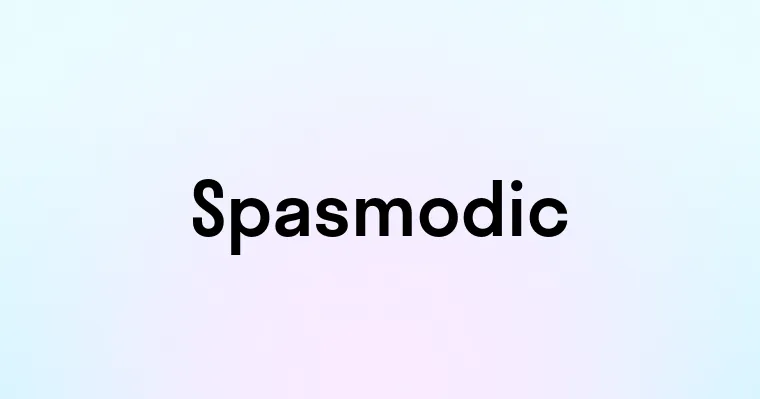 Spasmodic