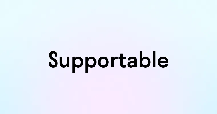 Supportable