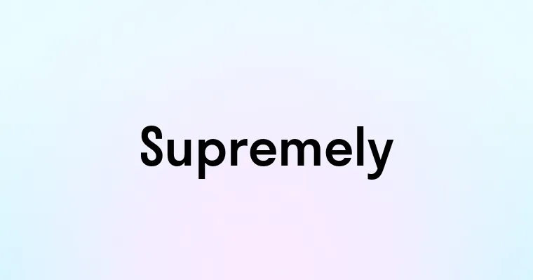 Supremely