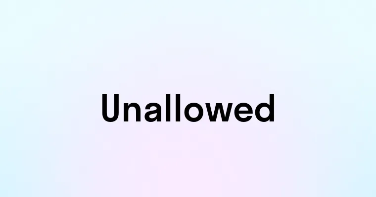 Unallowed