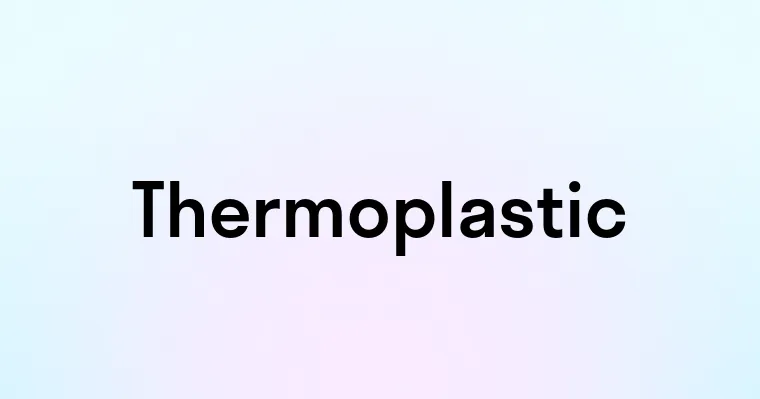 Thermoplastic