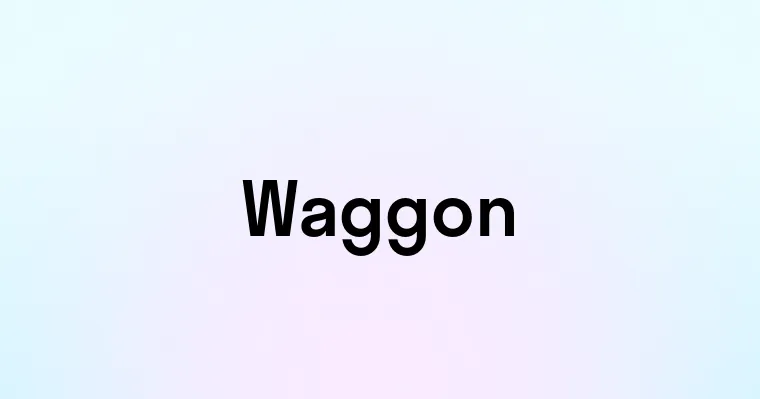 Waggon