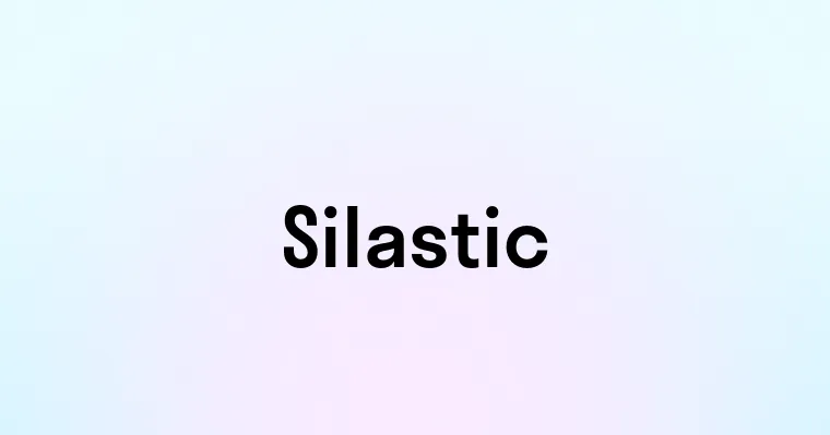 Silastic