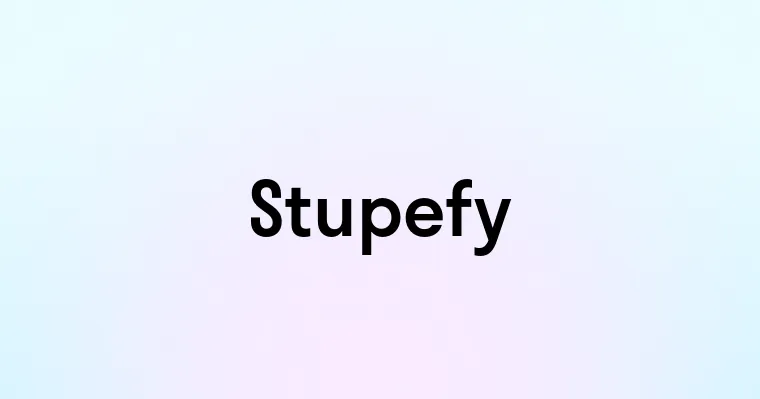 Stupefy