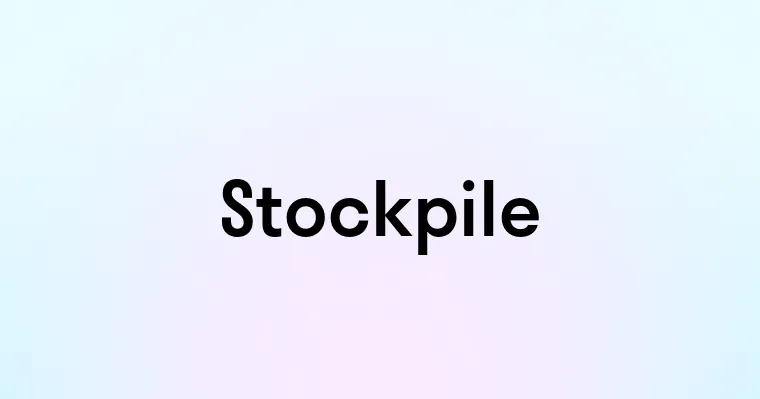 Stockpile