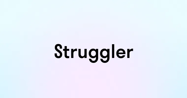 Struggler