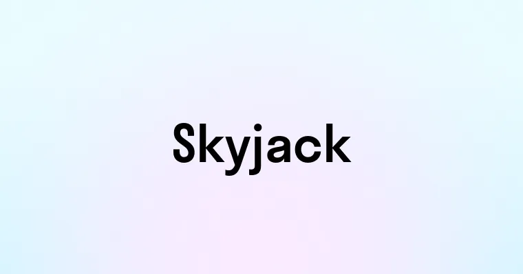 Skyjack