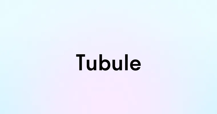 Tubule