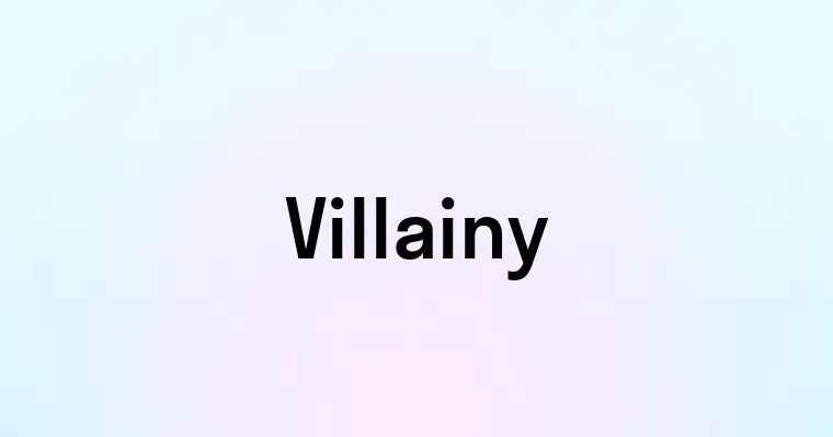 Villainy