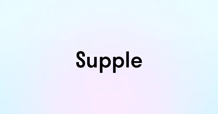 Supple