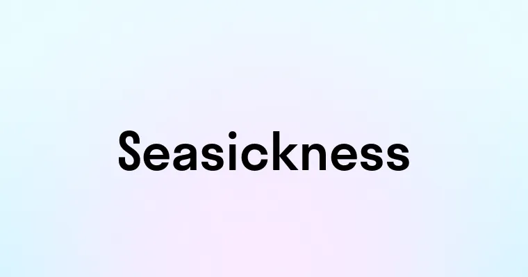 Seasickness