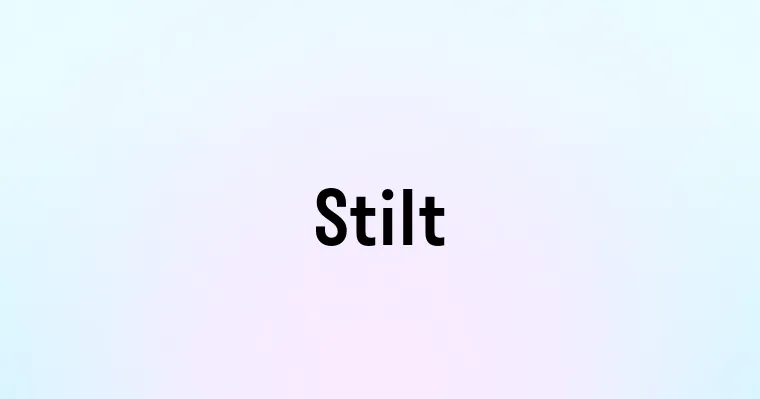 Stilt