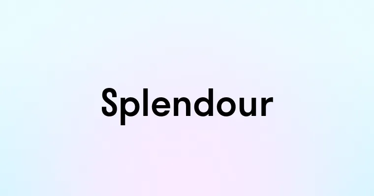 Splendour