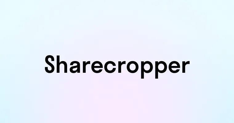 Sharecropper