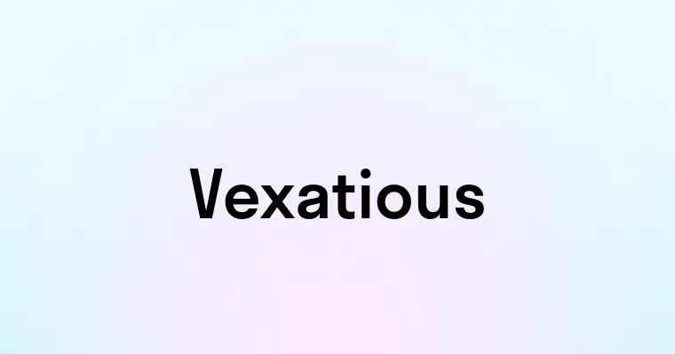 Vexatious