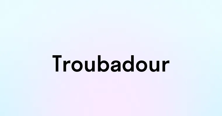 Troubadour