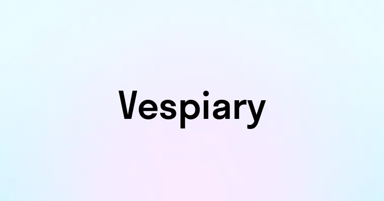 Vespiary