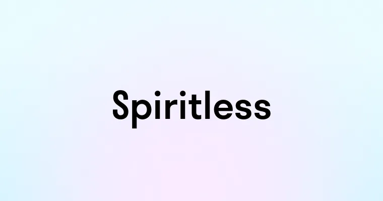 Spiritless