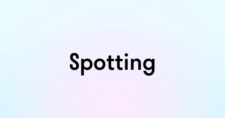 Spotting