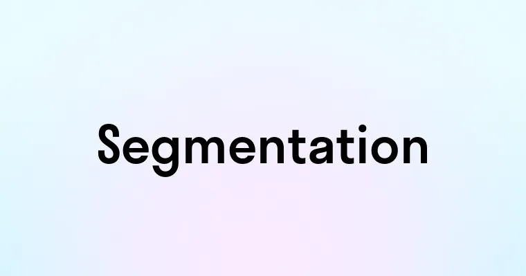 Segmentation