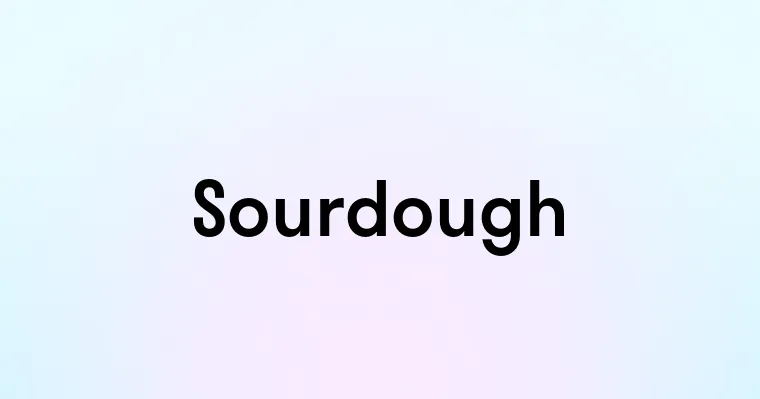 Sourdough