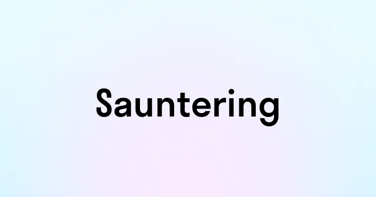 Sauntering