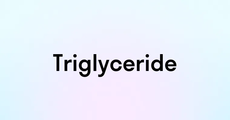 Triglyceride