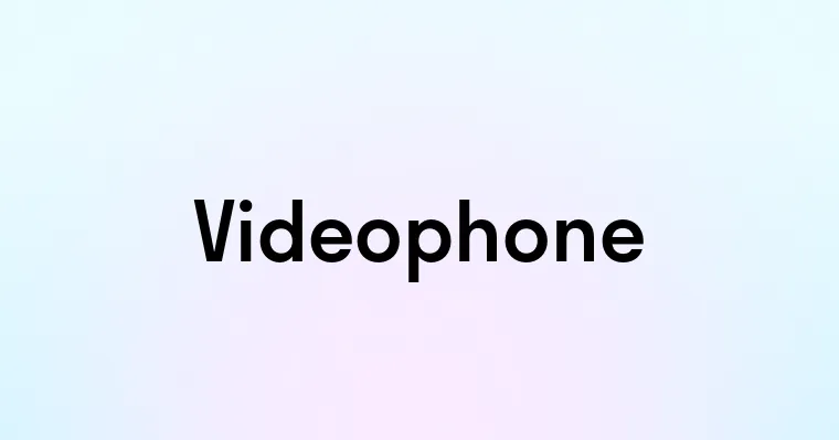 Videophone