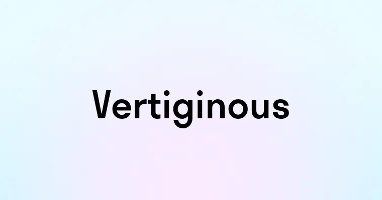 Vertiginous