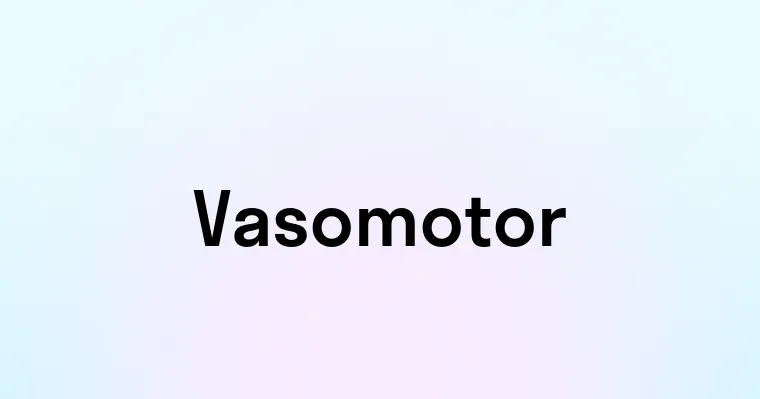 Vasomotor