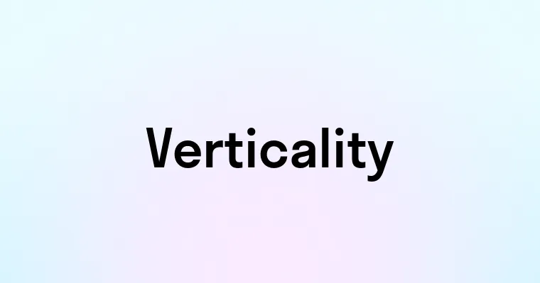 Verticality