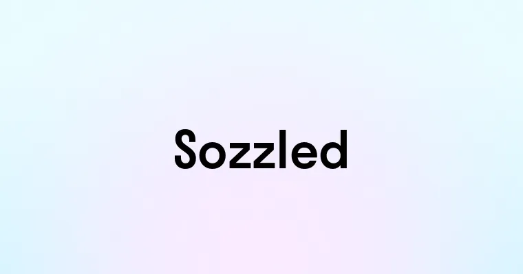 Sozzled