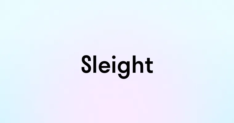 Sleight