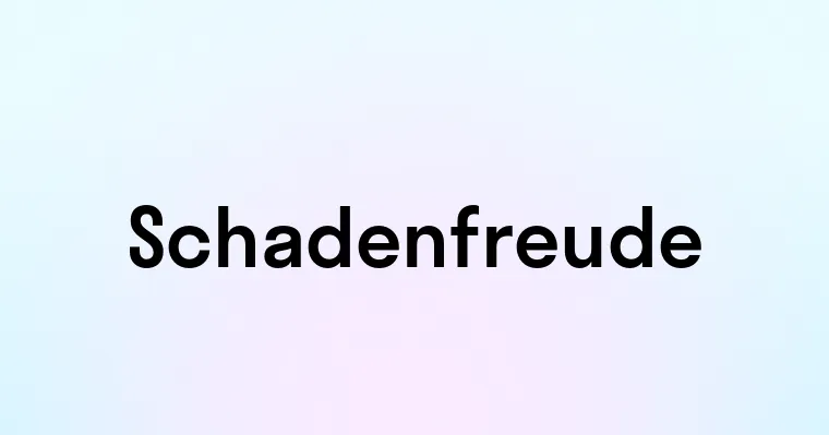 Schadenfreude