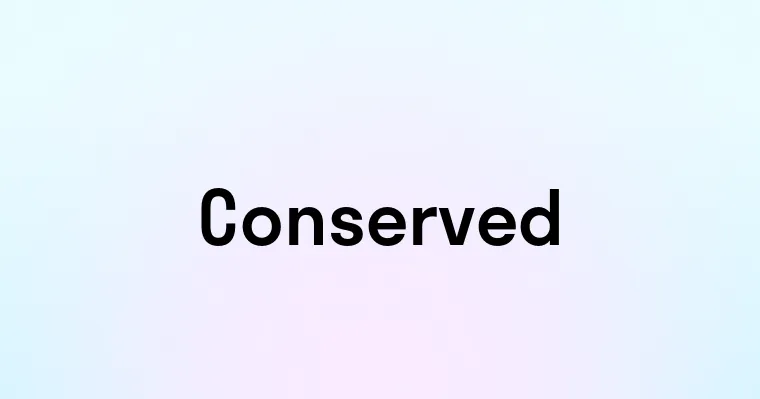 Conserved