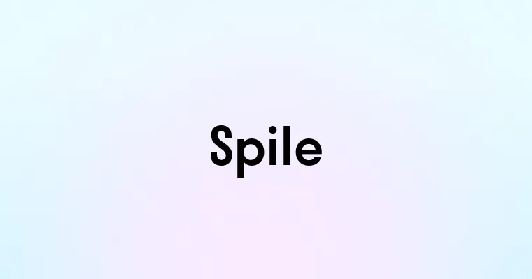 Spile