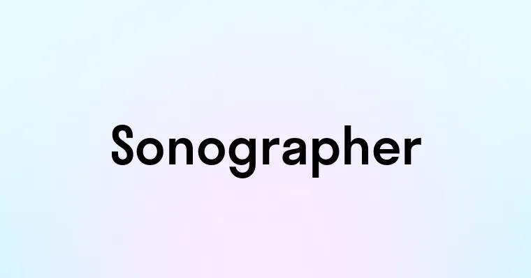 Sonographer